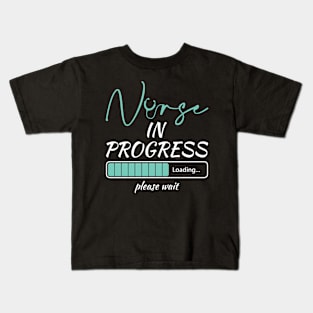 Nurse In Progress Loading RN Nursing Life Training Student Kids T-Shirt